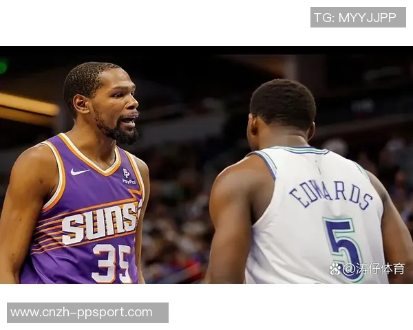 杜兰特贡献26分10篮板4助攻森林狼爱德华兹狂砍44分力克太阳